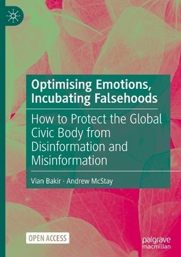 Optimising Emotions, Incubating Falsehoods