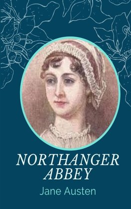 NORTHANGER ABBEY