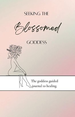 Seeking the blossomed goddess