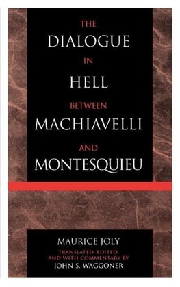 Dialogue in Hell between Machiavelli and Montesquieu