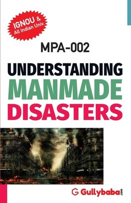 MPA-002 UNDERSTANDING MANMADE DISASTERS
