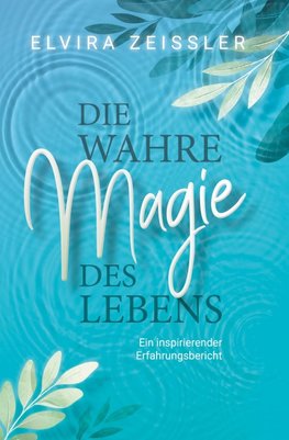 Die wahre Magie des Lebens