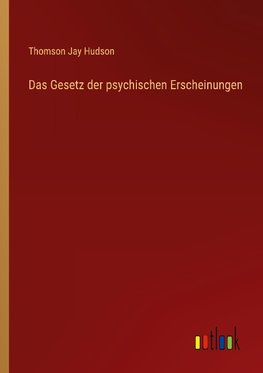 Das Gesetz der psychischen Erscheinungen