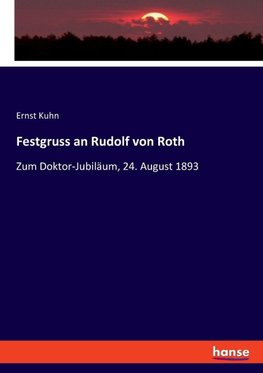 Festgruss an Rudolf von Roth
