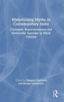 Historicizing Myths in Contemporary India