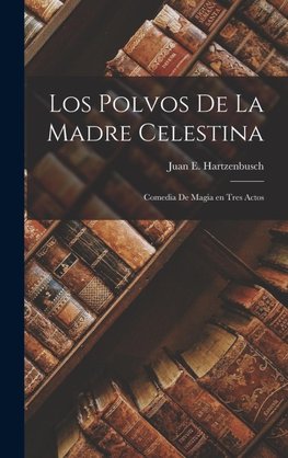Los Polvos de la Madre Celestina