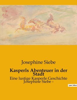 Kasperls Abenteuer in der Stadt