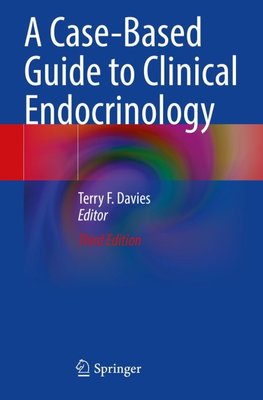 A Case-Based Guide to Clinical Endocrinology