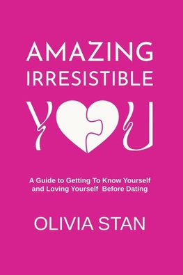 Amazing Irresistible You