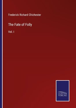 The Fate of Folly