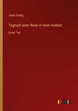 Tagbuch einer Reise in Inner-Arabien