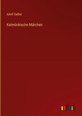 Kalmückische Märchen