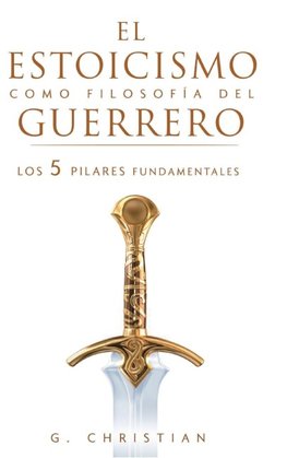 El estoicismo como filosofía del guerrero