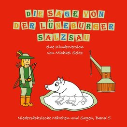 Die Sage von der Lüneburger Salzsau