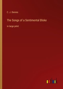 The Songs of a Sentimental Bloke