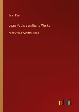 Jean Pauls sämtliche Werke