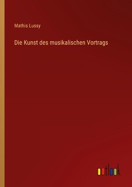 Die Kunst des musikalischen Vortrags