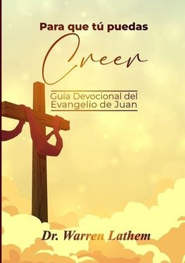 Para que tú puedas creer