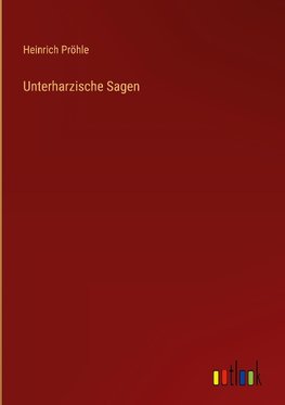 Unterharzische Sagen