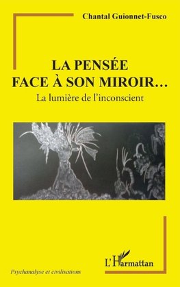 La pensée face à son miroir...