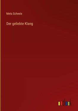 Der geliebte Klang