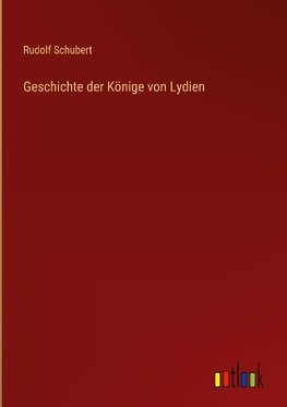 Geschichte der Könige von Lydien