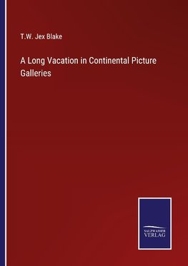 A Long Vacation in Continental Picture Galleries