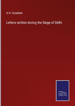 Letters written during the Siege of Delhi