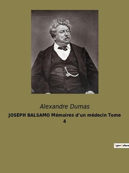 JOSEPH BALSAMO Mémoires d'un médecin Tome 4