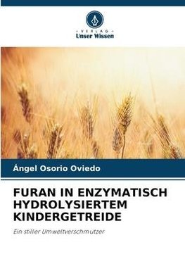 FURAN IN ENZYMATISCH HYDROLYSIERTEM KINDERGETREIDE