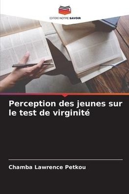 Perception des jeunes sur le test de virginité