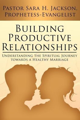 Building Productive Relationships