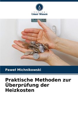 Praktische Methoden zur Überprüfung der Heizkosten