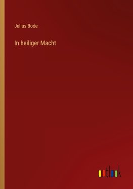 In heiliger Macht