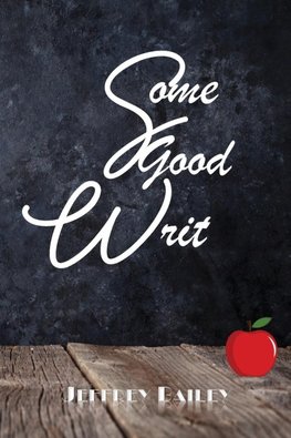 Some Good Writ
