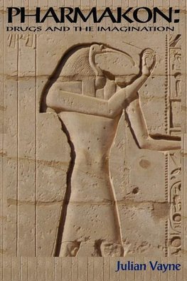 Pharmakon - Drugs and the Imagination