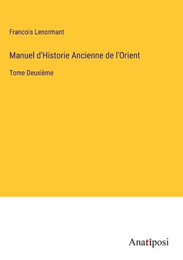 Manuel d'Historie Ancienne de l'Orient