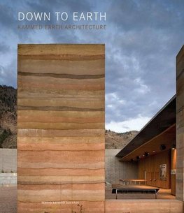 DOWN TO EARTH -  Rammed Earth Architecture