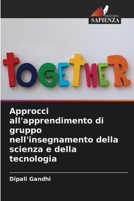 Approcci all'apprendimento di gruppo nell'insegnamento della scienza e della tecnologia