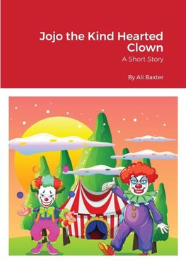 Jojo the Kind Hearted Clown