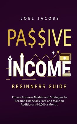 Passive Income - Beginners Guide