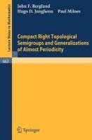 Compact Right Topological Semigroups and Generalizations of Almost Periodicity