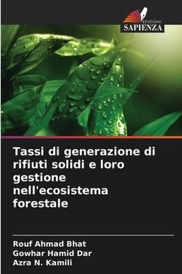 Tassi di generazione di rifiuti solidi e loro gestione nell'ecosistema forestale