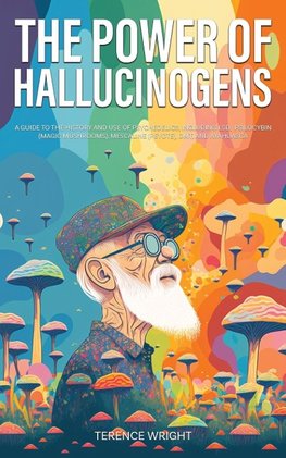 The Power of Hallucinogens