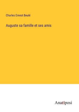 Auguste sa famille et ses amis