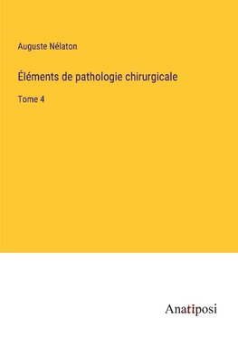Éléments de pathologie chirurgicale