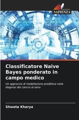 Classificatore Naive Bayes ponderato in campo medico