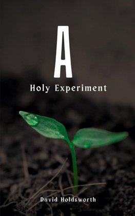 A Holy Experiment