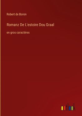 Romanz De L'estoire Dou Graal
