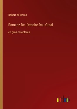 Romanz De L'estoire Dou Graal